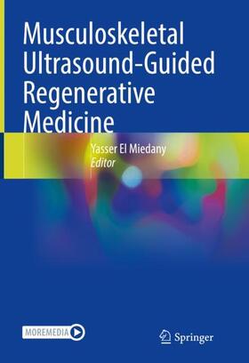 El Miedany |  Musculoskeletal Ultrasound-Guided Regenerative Medicine | Buch |  Sack Fachmedien