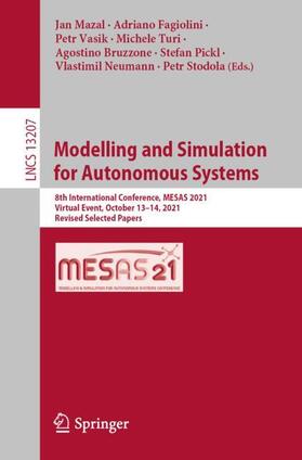 Mazal / Fagiolini / Vasik |  Modelling and Simulation  for Autonomous Systems | Buch |  Sack Fachmedien