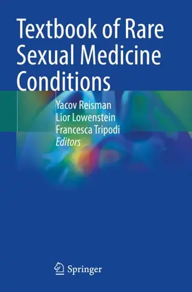 Reisman / Tripodi / Lowenstein |  Textbook of Rare Sexual Medicine Conditions | Buch |  Sack Fachmedien