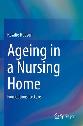 Hudson |  Ageing in a Nursing Home | Buch |  Sack Fachmedien