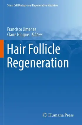 Higgins / Jimenez |  Hair Follicle Regeneration | Buch |  Sack Fachmedien