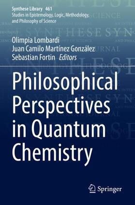Lombardi / Fortin / Martínez González |  Philosophical Perspectives in Quantum Chemistry | Buch |  Sack Fachmedien