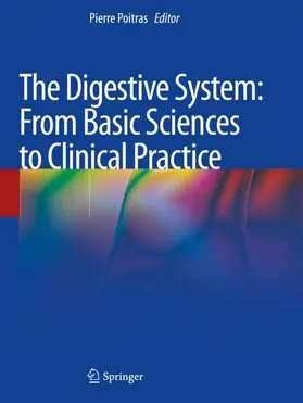 Poitras / Bilodeau / Bouin |  The Digestive System: From Basic Sciences to Clinical Practice | Buch |  Sack Fachmedien