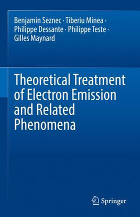 Seznec / Minea / Maynard |  Theoretical Treatment of Electron Emission and Related Phenomena | Buch |  Sack Fachmedien