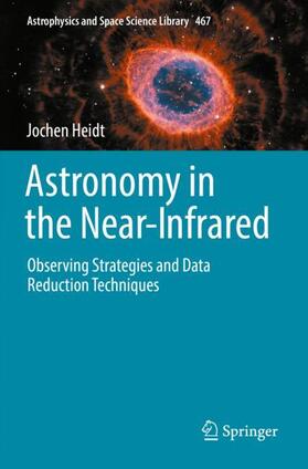 Heidt |  Astronomy in the Near-Infrared - Observing Strategies and Data Reduction Techniques | Buch |  Sack Fachmedien