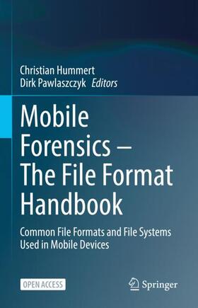 Pawlaszczyk / Hummert |  Mobile Forensics ¿ The File Format Handbook | Buch |  Sack Fachmedien