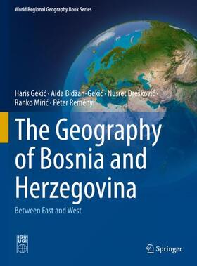 Gekic / Gekic / Bidžan-Gekic |  The Geography of Bosnia and Herzegovina | Buch |  Sack Fachmedien