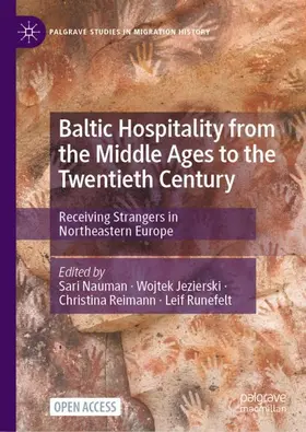 Nauman / Jezierski / Runefelt |  Baltic Hospitality from the Middle Ages to the Twentieth Century | Buch |  Sack Fachmedien