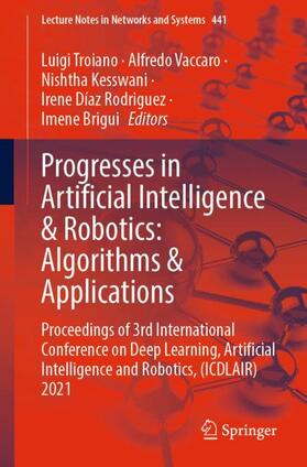 Troiano / Vaccaro / Brigui | Progresses in Artificial Intelligence & Robotics: Algorithms & Applications | Buch | 978-3-030-98530-1 | sack.de