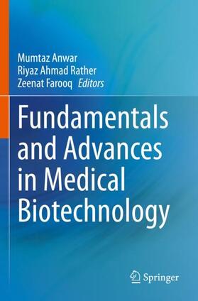 Anwar / Farooq / Ahmad Rather |  Fundamentals and Advances in Medical Biotechnology | Buch |  Sack Fachmedien
