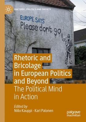 Palonen / Kauppi |  Rhetoric and Bricolage in European Politics and Beyond | Buch |  Sack Fachmedien