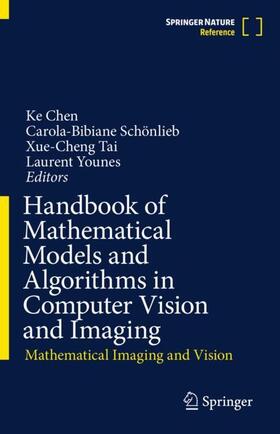 Chen / Younes / Schönlieb |  Handbook of Mathematical Models and Algorithms in Computer Vision and Imaging | Buch |  Sack Fachmedien