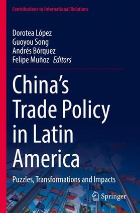 López / Muñoz / Song |  China¿s Trade Policy in Latin America | Buch |  Sack Fachmedien