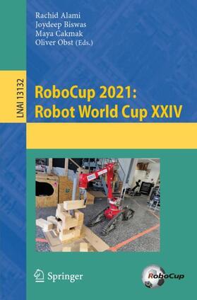 Alami / Obst / Biswas |  RoboCup 2021: Robot World Cup XXIV | Buch |  Sack Fachmedien