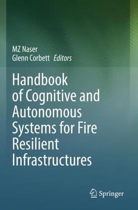 Corbett / Naser |  Handbook of Cognitive and Autonomous Systems for Fire Resilient Infrastructures | Buch |  Sack Fachmedien