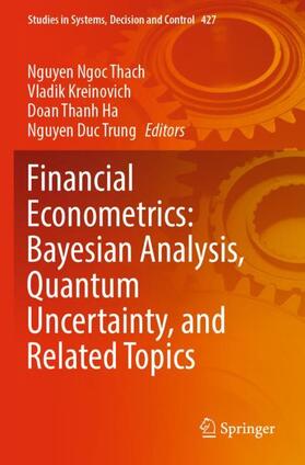 Ngoc Thach / Trung / Kreinovich |  Financial Econometrics: Bayesian Analysis, Quantum Uncertainty, and Related Topics | Buch |  Sack Fachmedien