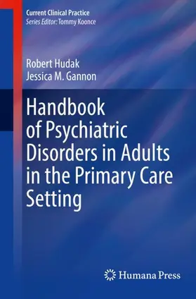 Gannon / Hudak |  Handbook of Psychiatric Disorders in Adults in the Primary Care Setting | Buch |  Sack Fachmedien