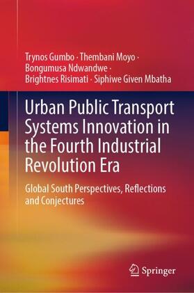 Gumbo / Moyo / Mbatha |  Urban Public Transport Systems Innovation in the Fourth Industrial Revolution Era | Buch |  Sack Fachmedien