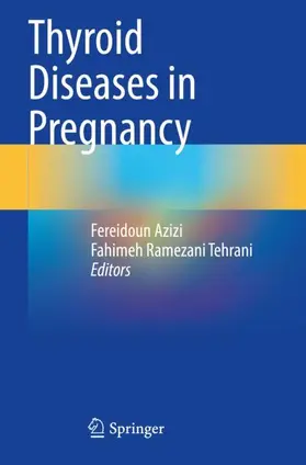 Ramezani Tehrani / Azizi |  Thyroid Diseases in Pregnancy | Buch |  Sack Fachmedien