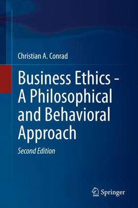 Conrad |  Business Ethics - A Philosophical and Behavioral Approach | Buch |  Sack Fachmedien