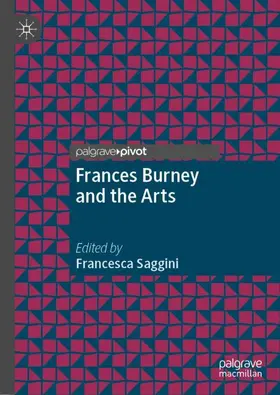 Saggini |  Frances Burney and the Arts | Buch |  Sack Fachmedien