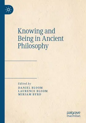 Bloom / Byrd |  Knowing and Being in Ancient Philosophy | Buch |  Sack Fachmedien