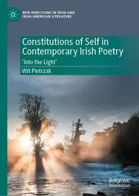 Pietrzak |  Constitutions of Self in Contemporary Irish Poetry | Buch |  Sack Fachmedien