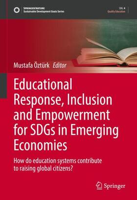 Öztürk |  Educational Response, Inclusion and Empowerment for SDGs in Emerging Economies | Buch |  Sack Fachmedien