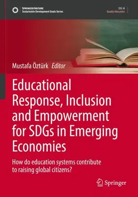 Öztürk |  Educational Response, Inclusion and Empowerment for SDGs in Emerging Economies | Buch |  Sack Fachmedien