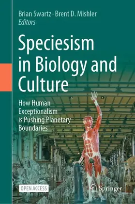 Mishler / Swartz |  Speciesism in Biology and Culture | Buch |  Sack Fachmedien