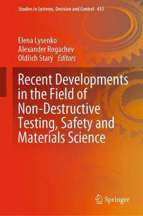 Lysenko / Starý / Rogachev |  Recent Developments in the Field of Non-Destructive Testing, Safety and Materials Science | Buch |  Sack Fachmedien