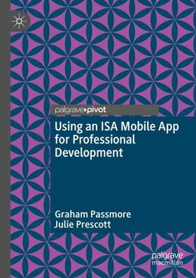 Prescott / Passmore |  Using an ISA Mobile App for Professional Development | Buch |  Sack Fachmedien