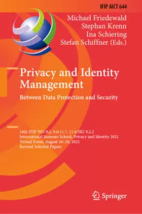 Friedewald / Krenn / Schiering |  Privacy and Identity Management. Between Data Protection and Security | eBook | Sack Fachmedien