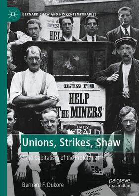 Dukore |  Unions, Strikes, Shaw | Buch |  Sack Fachmedien