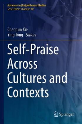 Tong / Xie |  Self-Praise Across Cultures and Contexts | Buch |  Sack Fachmedien