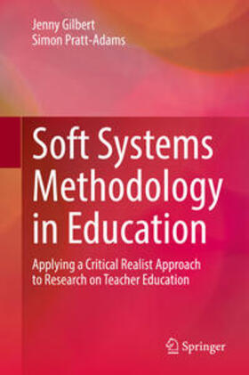 Gilbert / Pratt-Adams |  Soft Systems Methodology in Education | eBook | Sack Fachmedien