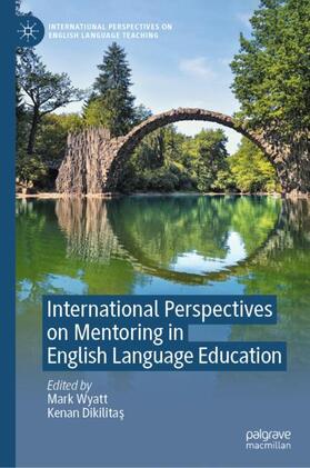 Dikilitas / Wyatt / Dikilitas |  International Perspectives on Mentoring in English Language Education | Buch |  Sack Fachmedien