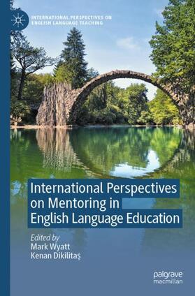 Dikilitas / Wyatt / Dikilitas |  International Perspectives on Mentoring in English Language Education | Buch |  Sack Fachmedien