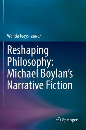 Teays |  Reshaping Philosophy: Michael Boylan¿s Narrative Fiction | Buch |  Sack Fachmedien