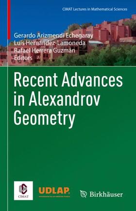 Arizmendi Echegaray / Herrera Guzmán / Hernández-Lamoneda |  Recent Advances in Alexandrov Geometry | Buch |  Sack Fachmedien