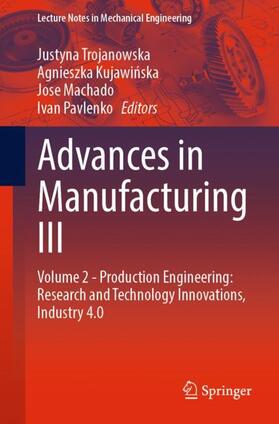 Trojanowska / Pavlenko / Kujawinska | Advances in Manufacturing III | Buch | 978-3-030-99309-2 | sack.de