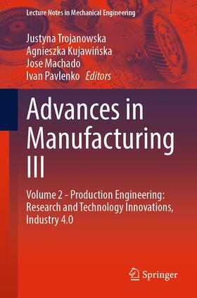 Trojanowska / Kujawinska / Kujawinska |  Advances in Manufacturing III | eBook | Sack Fachmedien