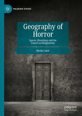 Lukic / Lukic |  Geography of Horror | eBook | Sack Fachmedien