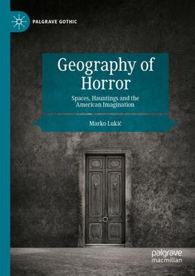 Lukic / Lukic |  Geography of Horror | Buch |  Sack Fachmedien