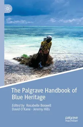 Boswell / Hills / O’Kane |  The Palgrave Handbook of Blue Heritage | Buch |  Sack Fachmedien