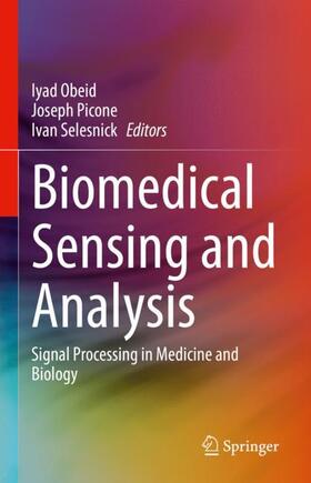 Obeid / Selesnick / Picone |  Biomedical Sensing and Analysis | Buch |  Sack Fachmedien