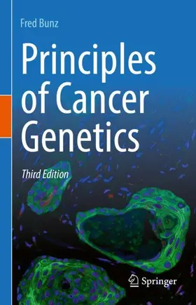 Bunz |  Principles of Cancer Genetics | Buch |  Sack Fachmedien