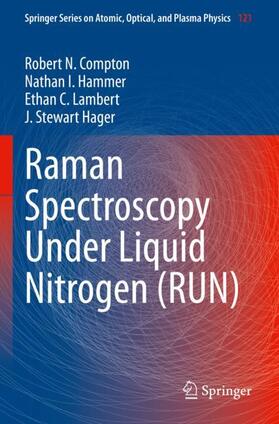 Compton / Hager / Hammer |  Raman Spectroscopy Under Liquid Nitrogen (RUN) | Buch |  Sack Fachmedien