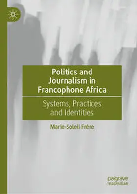 Frère | Politics and Journalism in Francophone Africa | E-Book | sack.de