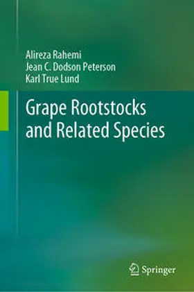 Rahemi / Lund / Dodson Peterson |  Grape Rootstocks and Related Species | Buch |  Sack Fachmedien